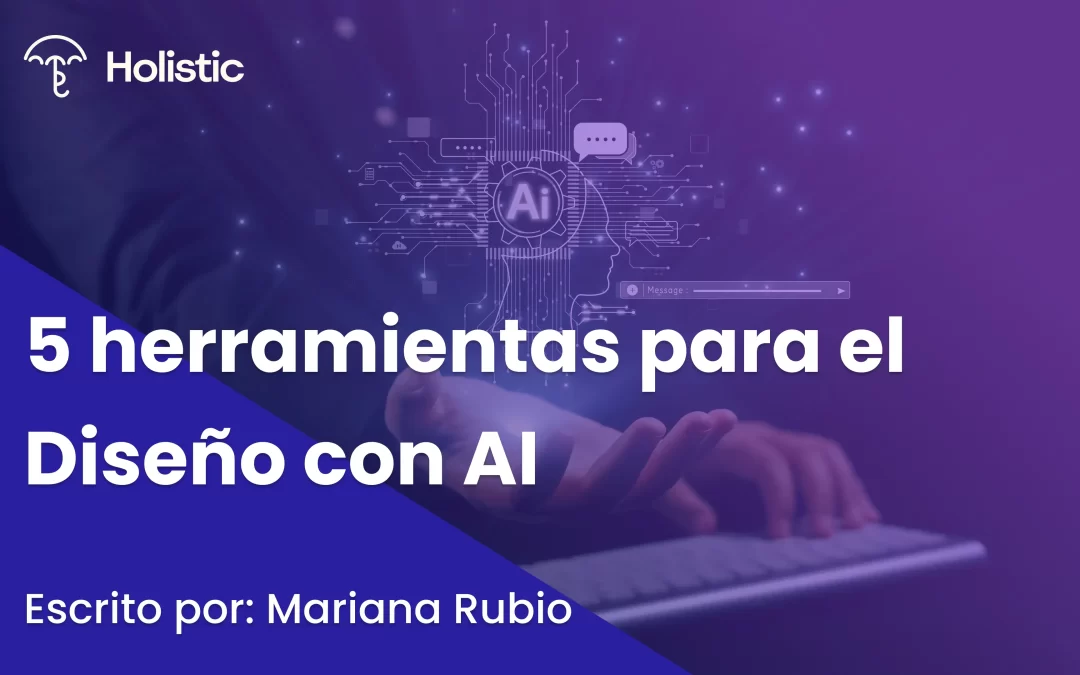 5 herramientas para el Diseño con IA 