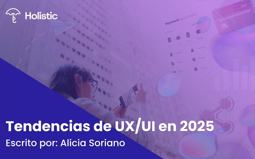 Tendencias de UX/UI en 2025 