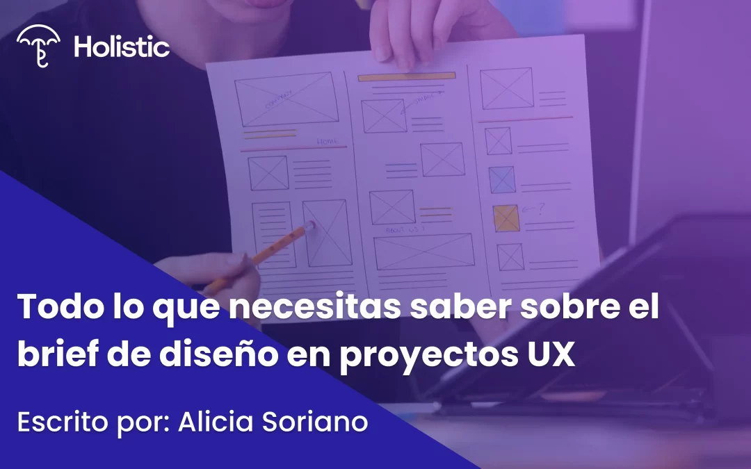 Todo lo que necesitas saber sobre el brief de diseño en proyectos UX 